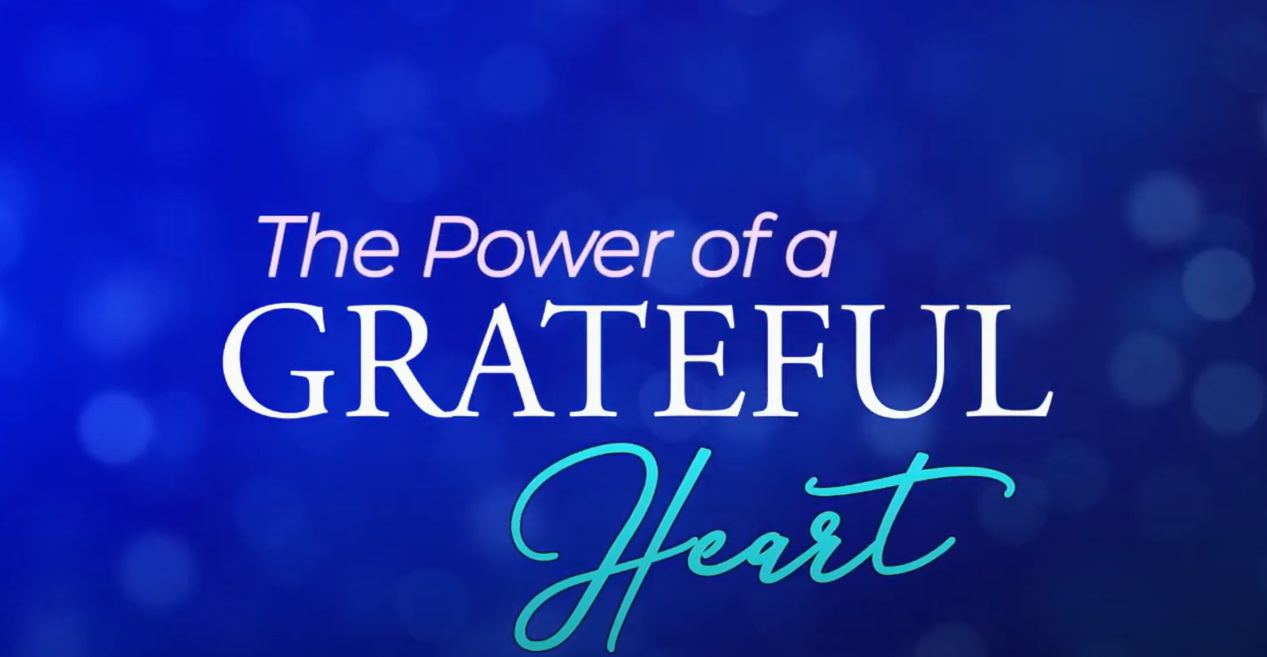 The Power of A Grateful Heart
